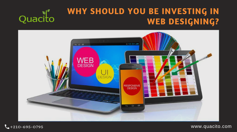 Why should you be investing in web designing?